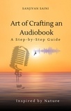  SANJIVAN SAINI - Art of Crafting an Audiobook: A Step-by-Step Guide.