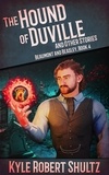  Kyle Robert Shultz - The Hound of Duville and Other Stories - Beaumont and Beasley, #4.