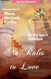  Eliana Machado Coelho et  By the Spirit Schellida - No Rules to Love.