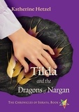 Katherine Hetzel - Tilda and the Dragons of Nargan - The Chronicles of Issraya, #4.