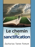  Zacharias Tanee Fomum - Le Chemin de la Sanctification - Le Chemin Chretien, #4.