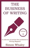 Simon Whaley - The Business of Writing: Volume 1 - Business of Writing, #1.
