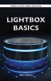  Albert Markus - Lightbox Basics - Building an Interior Lightbox Step by Step.