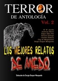  Sergio Gaspar Mosqueda - Terror De Antología. Los Mejores Relatos De Miedo. Volumen 2.