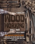  MILES ADKINS - WoodWorking Bible 2021.