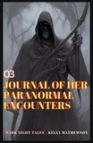  Kelly Mathewson - Journal of Her Paranormal Encounters - Dark Night Tales, #3.