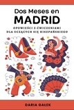  Daria Gałek - Dos Meses en Madrid: Opowieści z Ćwiczeniami dla Uczących się Hiszpańskiego.