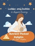 Vineeta Prasad - Nutrient-Packed Delights for New Mothers : Laddus and Daddus to Support Recovery - Diet, #2.