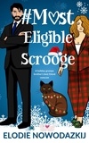  Elodie Nowodazkij - # Most Eligible Scrooge - Love in Swans Cove, #2.