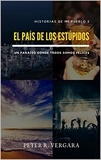  Peter R. Vergara - El país de los estúpidos - Historias de mi pueblo, #2.