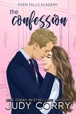  Judy Corry - The Confession - Eden Falls Academy, #5.