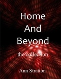  Ann Stratton - Home and Beyond: A Collection.