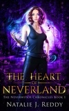  Natalie J. Reddy - The Heart of Neverland - The Neverwitch Chronicles, #1.