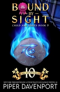  Piper Davenport - Bound by Sight - Sweet Edition - Cauld Ane Sweet Series - Tenth Anniversary Editions, #9.
