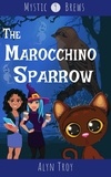  Alyn Troy - The Marocchino Sparrow - Mystic Brews, #9.