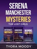  Tyora Moody - Serena Manchester Mysteries: The Lost Girls, Books 1-3 - Serena Manchester Box Set, #1.