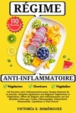  Victoría E. Domínguez - Régime Anti-Inflammatoire: 110 Recettes Anti-Inflammatoires pour chaque Moment de la Journée, Adaptées également aux Régimes Végétariens et Végétaliens.