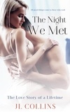  JL Collins - The Night We Met - The Love of a Lifetime, #1.