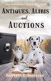  Brittany E. Brinegar - Antiques, Alibis, and Auctions - Twin Bluebonnet Ranch Mysteries.