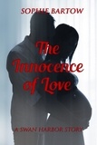  Sophie Bartow - The Innocence of Love - Hope &amp; Hearts from Swan Harbor, #8.