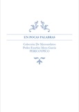  Pedro Eusebio Moya García - En Pocas Palabras. Colección De Microrrelatos.