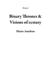  Mario Amehou - Binary Thrones &amp; Visions of Ecstasy - Poetry.
