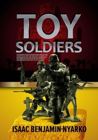  Isaac Benjamin-Nyarko - Toy Soldiers.