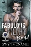  Gwyn McNamee - Fabulous Filthy Friend - The Fury Family Series, #2.