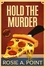  Rosie A. Point - Hold the Murder - A Pizza Parlor Mystery, #3.