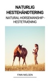  Finn Nielsen - Naturlig Hestehåndtering (Natural Horsemanship - Hestetræning).