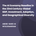  WOLDEMARIAM - The AI Economy Baseline in the 23rd Century: Global GDP, Investment, Adoption, and Geographical Diversity - 1A, #1.