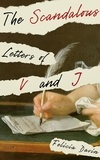  Felicia Davin - The Scandalous Letters of V and J - French Letters, #1.