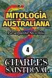  Charles Saintduval - Mitología Australiana: La serpiente Arco Iris.