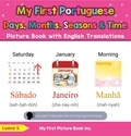  Luana S. - My First Portuguese Days, Months, Seasons &amp; Time Picture Book with English Translations - Teach &amp; Learn Basic Portuguese words for Children, #16.