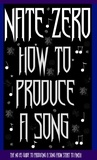  Nate Zero - How To Produce A Song.