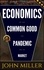  JOHN MILLER - Economics of the Common Good the Pandemic and the Market.