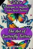  SERGIO RIJO - The Art of Butterfly Tattoos: 300+ Designs to Inspire Your Next Tattoo.