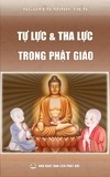  Nguyễn Minh Tiến - Tự lực và tha lực trong Phật giáo - Tủ sách Rộng Mở Tâm Hồn, #12.