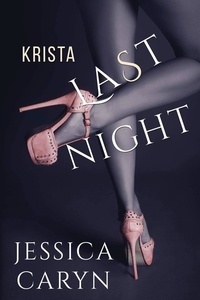  Jessica Caryn - Krista, Last Night - Last Night &amp; After Collection, #1.