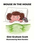  Gini Graham Scott - Mouse in the House.