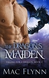  Mac Flynn - The Dragon's Maiden: A Dragon Shifter Romance (Falling For a Dragon Book 2) - Falling For a Dragon, #2.