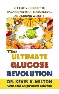  Kevin K. Milton - The Ultimate Glucose Revolution.