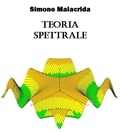  Simone Malacrida - Teoria spettrale.