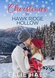  Ellie Hall - Christmas in Hawk Ridge Hollow - Rich &amp; Rugged: a Hawkins Brothers Romance, #5.
