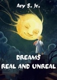  Ary S. Jr. - Real and Unreal Dreams.