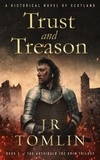  J. R. Tomlin - Trust and Treason - Archibald the Grim Series, #2.