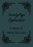  Hansen Berg - Eventyrlige Opplevelser: En Samling Av Magiske Fortellinger.