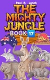  Paul A. Lynch - The Mighty Jungle - The Mighty Jungle, #17.