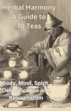  Harmony Jade - Herbal Harmony - A Guide to 70 Teas.