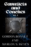  Marlon S. Hayes et  Gordon Bonnet - Gauntlets and Conches Vol. 1.